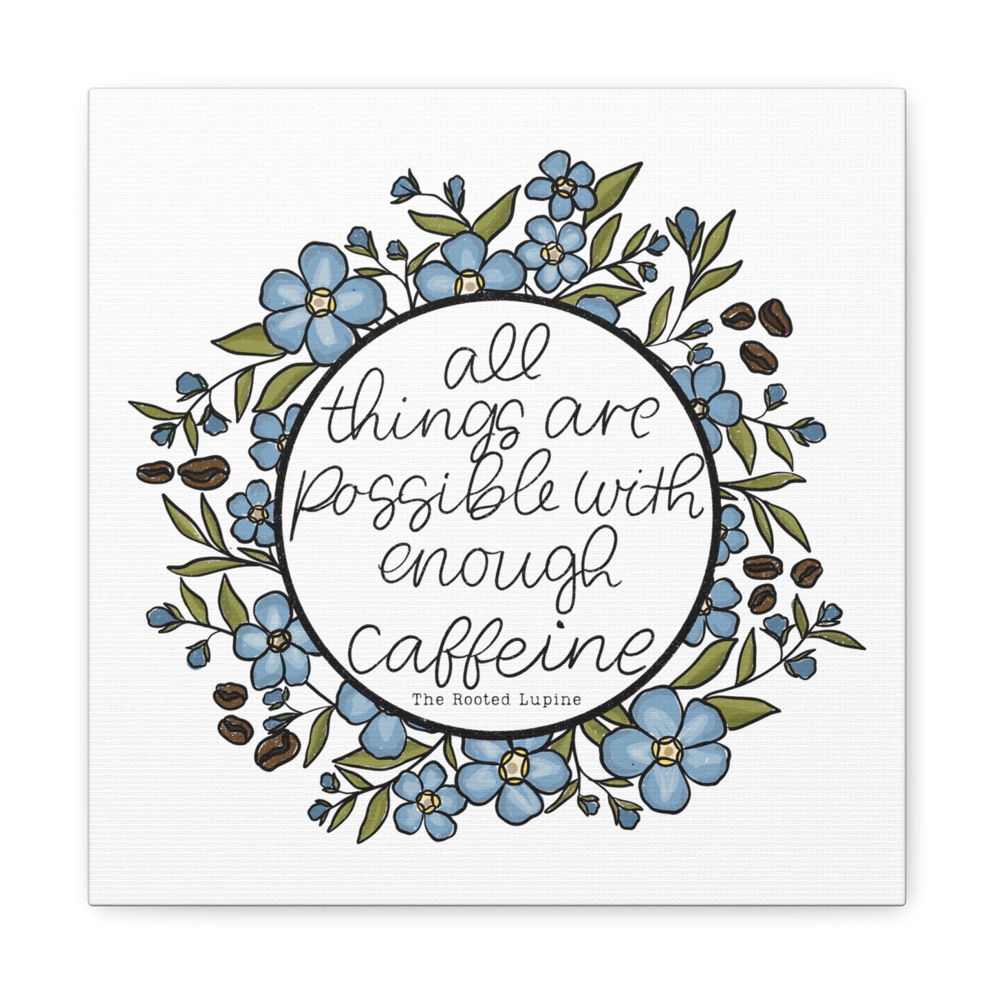 Forget Me Not Caffeine Canvas Wall Art