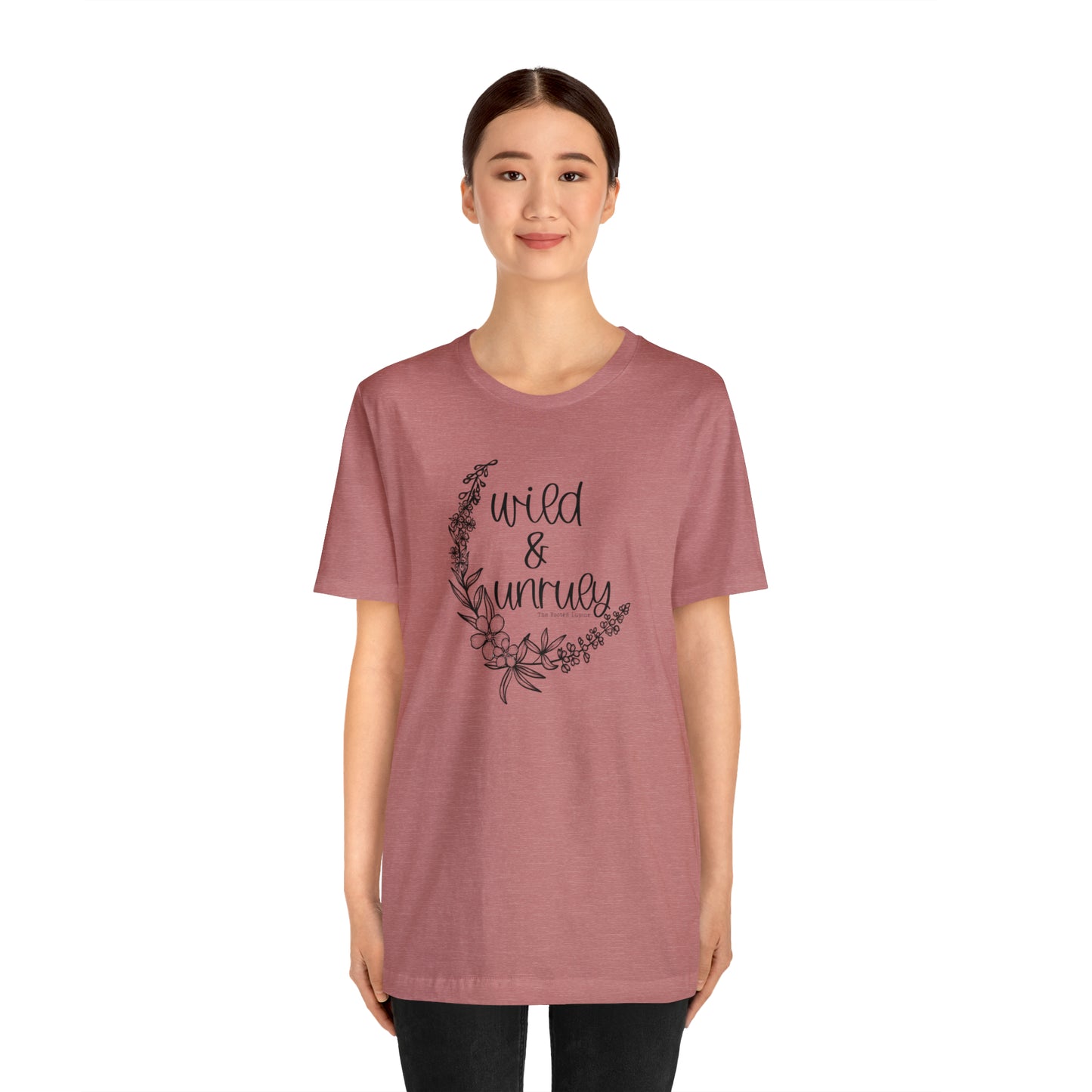 Wild & Unruly Classic T, One Color Design