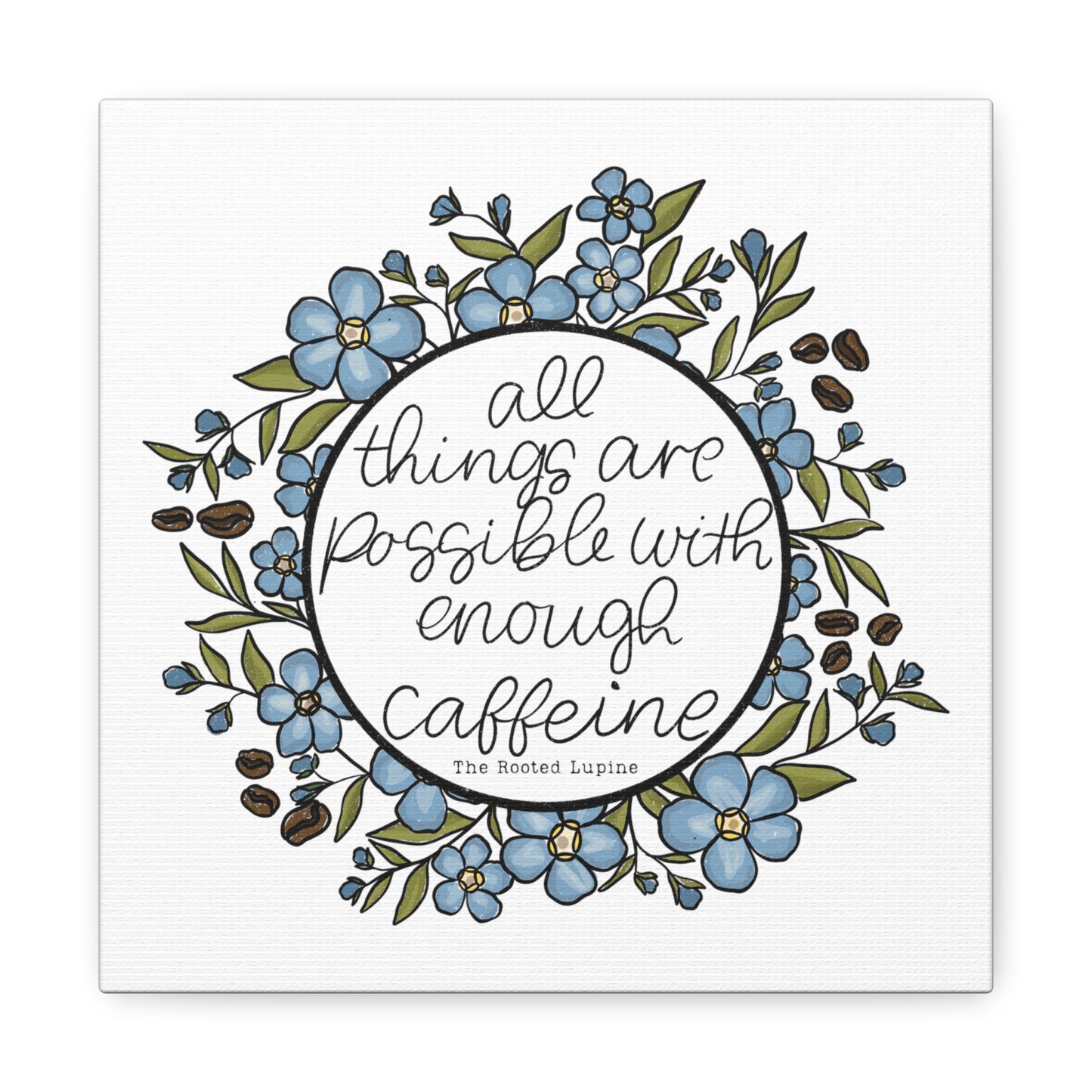 Forget Me Not Caffeine Canvas Wall Art