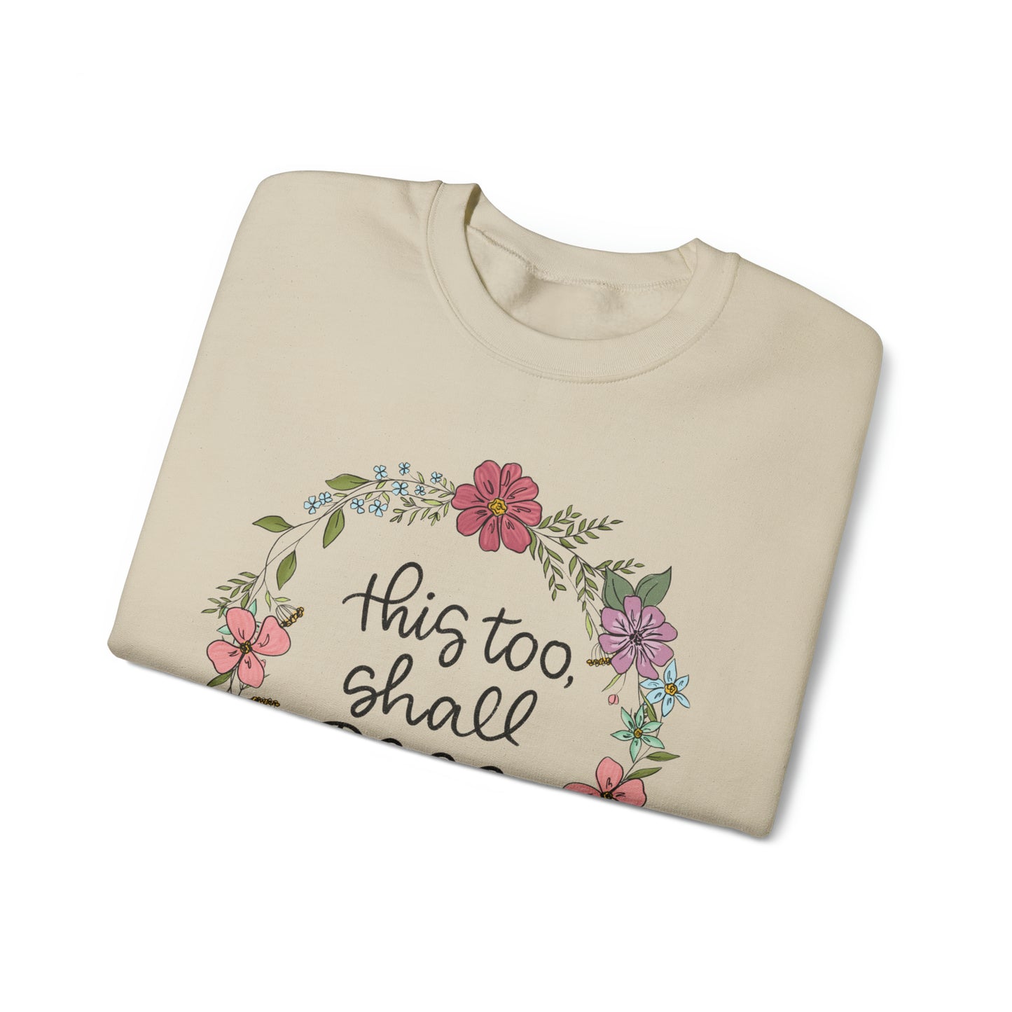 This too shall pass, crewneck