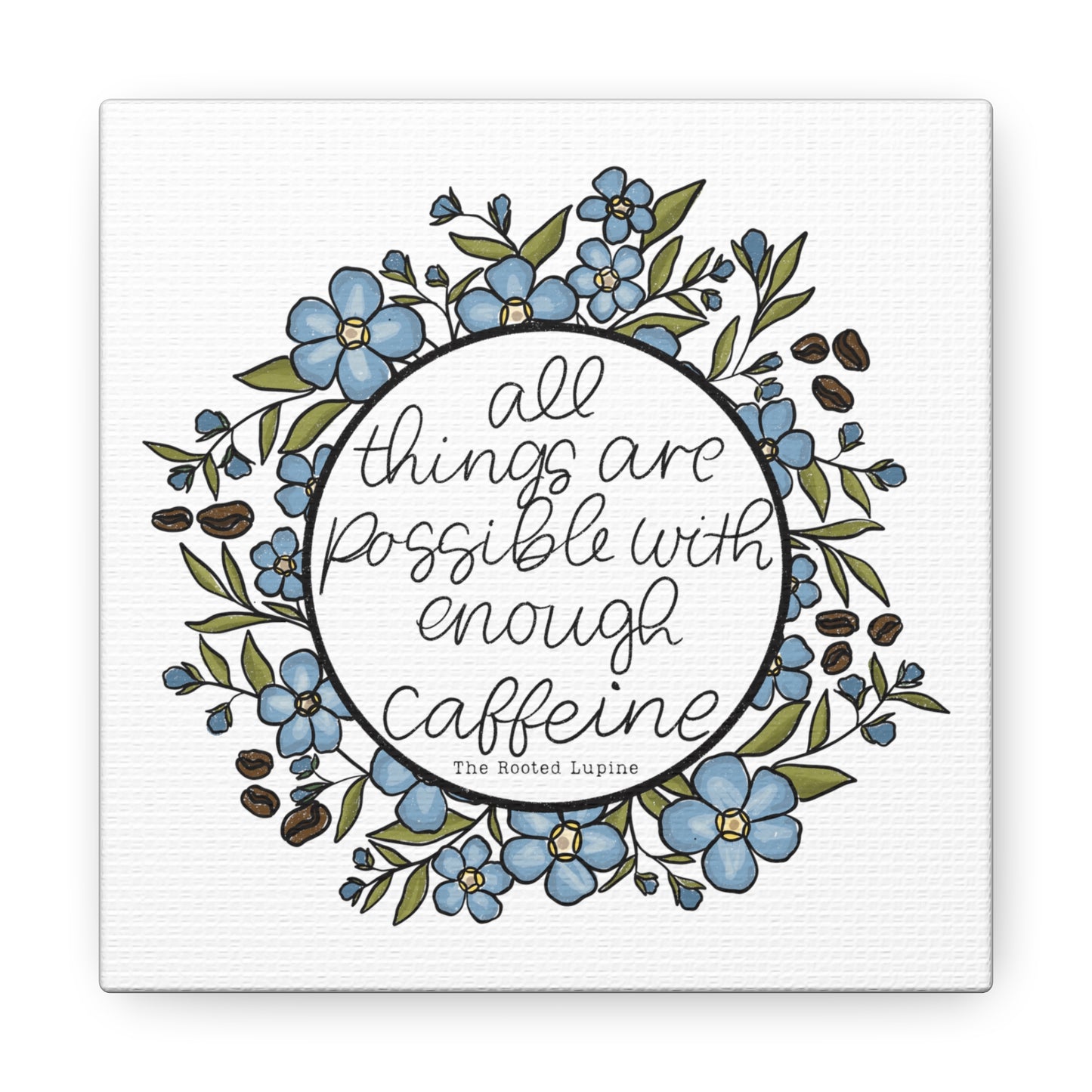 Forget Me Not Caffeine Canvas Wall Art