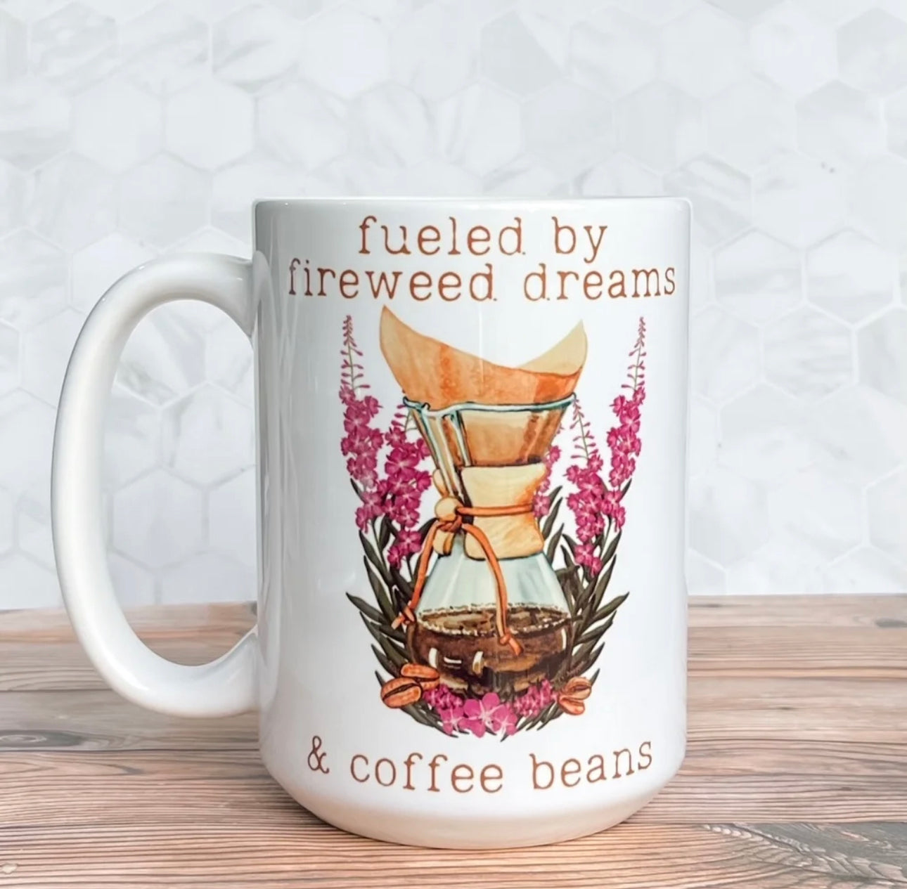 Fueled by Fireweed Dreams Mug